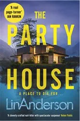 Book cover of The Party House by Lin Anderson