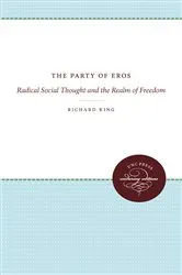 Book cover of The Party of Eros by Richard King