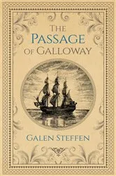 Book cover of The Passage of Galloway by Galen W Steffen