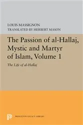 Book cover of The Passion of Al-Hallaj, Mystic and Martyr of Islam, Volume 1 by Unknown