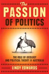 Book cover of The Passion of Politics by Lindy Edwards