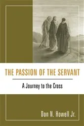 Book cover of The Passion of the Servant by Don N.Jr. Howell