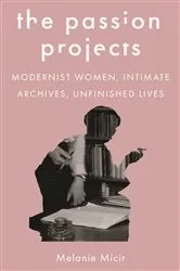 Book cover of The Passion Projects by Melanie Micir