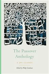 Book cover of The Passover Anthology by Philip Goodman