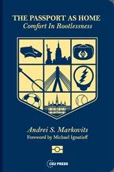 Book cover of The Passport as Home by Andrei S. Markovits