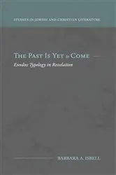 Book cover of The Past Is Yet to Come by Isbell, Barbara, A.
