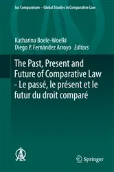 Book cover of The Past, Present and Future of Comparative Law - Le passé, le présent et le futur du droit comparé by Katharina Boele-Woelki