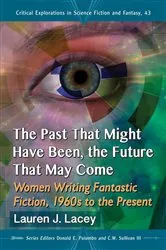 Book cover of The Past That Might Have Been, the Future That May Come by Lauren J. Lacey