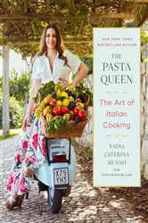 Book cover of The Pasta Queen: The Art of Italian Cooking by Nadia Caterina Munno
