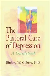 Book cover of The Pastoral Care of Depression by Harold G Koenig