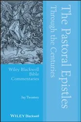 Book cover of The Pastoral Epistles Through the Centuries by Jay Twomey