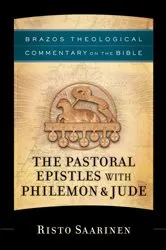 Book cover of The Pastoral Epistles with Philemon & Jude (Brazos Theological Commentary on the Bible) by Unknown