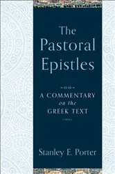 Book cover of The Pastoral Epistles by Stanley E. Porter