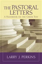 Book cover of The Pastoral Letters by Larry J. Perkins