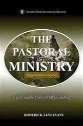 Book cover of The Pastoral Ministry by Roderick Levi Evans