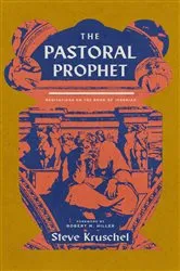 Book cover of The Pastoral Prophet by Steven Kruschel
