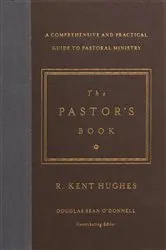 Book cover of The Pastor's Book by R. Kent Hughes