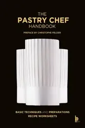 Book cover of The Pastry Chef Handbook by Pierre Paul Zeiher