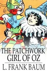 Book cover of The Patchwork Girl of Oz by L. Frank Baum
