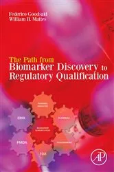Book cover of The Path from Biomarker Discovery to Regulatory Qualification by Federico Goodsaid