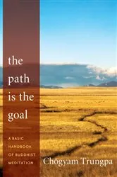 Book cover of The Path Is the Goal by Chögyam Trungpa