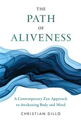 Book cover of The Path of Aliveness by Christian Dillo