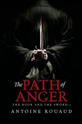 Book cover of The Path of Anger by Antoine Rouaud