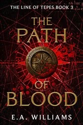 Book cover of The Path of Blood by E.A. Williams