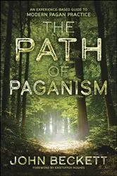 Book cover of The Path of Paganism by John Beckett