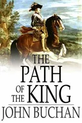 Book cover of The Path of the King by John Buchan