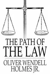 Book cover of The Path of the Law by Jr Oliver Holmes