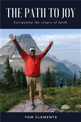 Book cover of The Path to Joy by Tom Clements