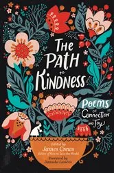 Book cover of The Path to Kindness by James Crews