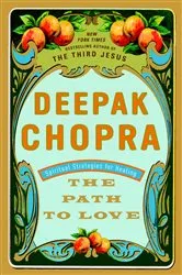 Book cover of The Path to Love by Deepak Chopra