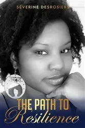 Book cover of The path to resilience by Severine Desrosiers
