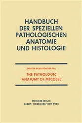 Book cover of The Pathologic Anatomy of Mycoses by Roger Denio Baker