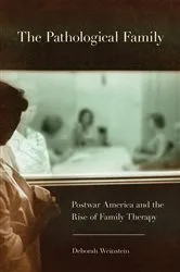 Book cover of The Pathological Family by Deborah Weinstein