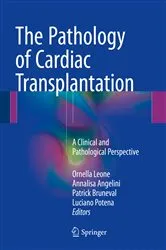 Book cover of The Pathology of Cardiac Transplantation by Ornella Leone