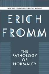 Book cover of The Pathology of Normalcy by Erich Fromm