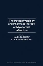 Book cover of The Pathophysiology and Pharmacotherapy of Myocardial Infarction by Nabil El-Sherif