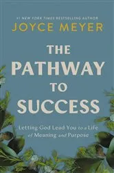 Book cover of The Pathway to Success by Joyce Meyer