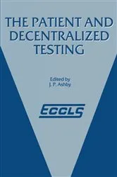 Book cover of The Patient and Decentralized Testing by J.P. Ashby