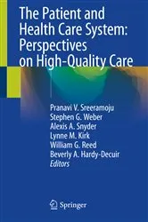 Book cover of The Patient and Health Care System: Perspectives on High-Quality Care by Pranavi V. Sreeramoju