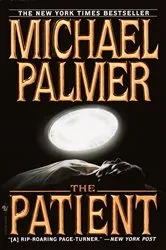 Book cover of The Patient by Michael Palmer