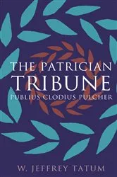 Book cover of The Patrician Tribune by Unknown