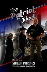 Book cover of The Patriot Jihadi by Shawn Pardazi