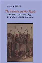 Book cover of The Patriots and the People by Allan Greer
