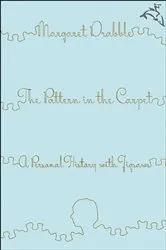 Book cover of The Pattern in the Carpet by Margaret Drabble