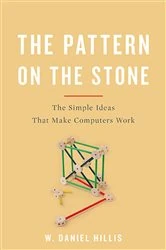 Book cover of The Pattern On The Stone by W. Daniel Hillis