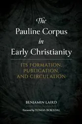 Book cover of The Pauline Corpus in Early Christianity by Benjamin P. Laird